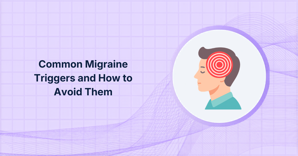 Common Migraine Triggers and How to Avoid Them