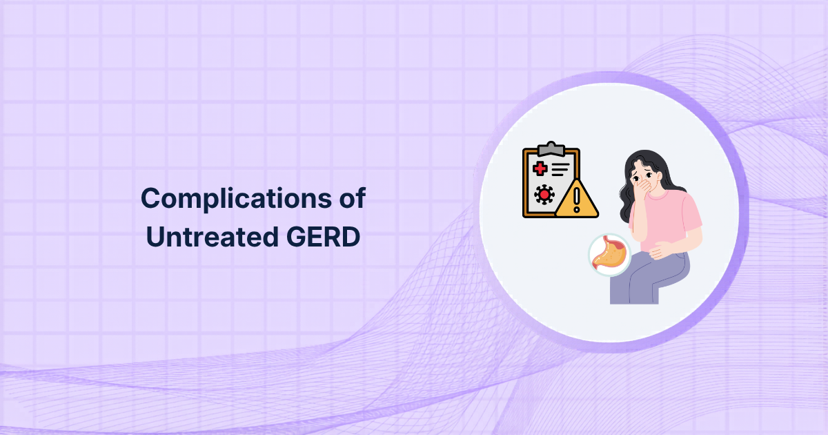 Complications of Untreated GERD