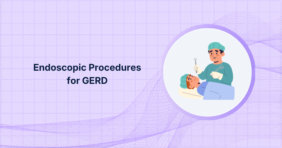 Endoscopic Procedures for GERD