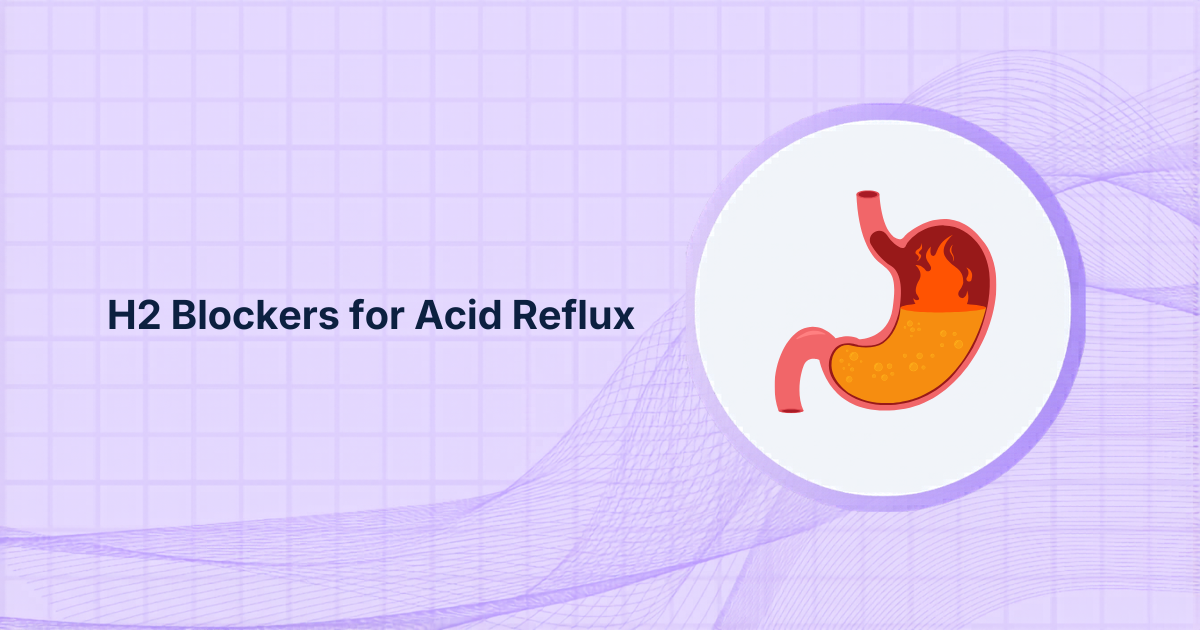 H2 Blockers for Acid Reflux