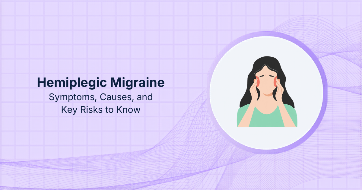 Hemiplegic Migraine: Symptoms, Causes, and Key Risks to Know