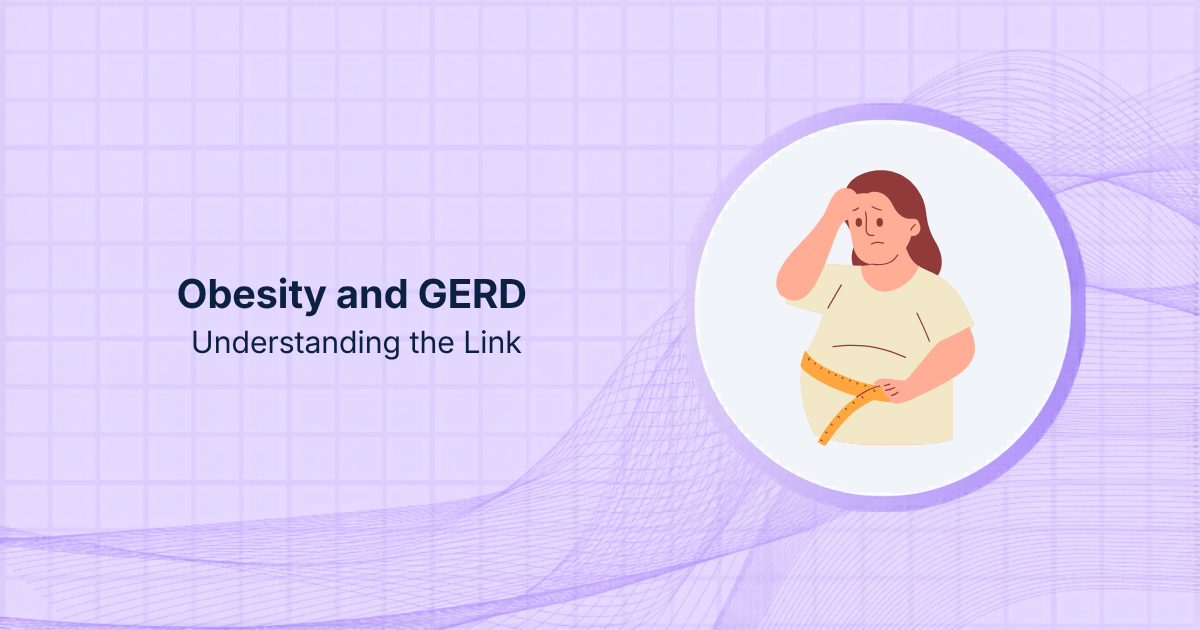 Obesity and GERD: Understanding the Link