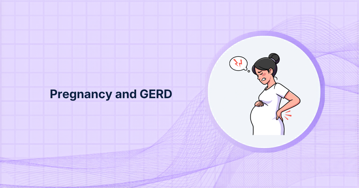 Pregnancy and GERD