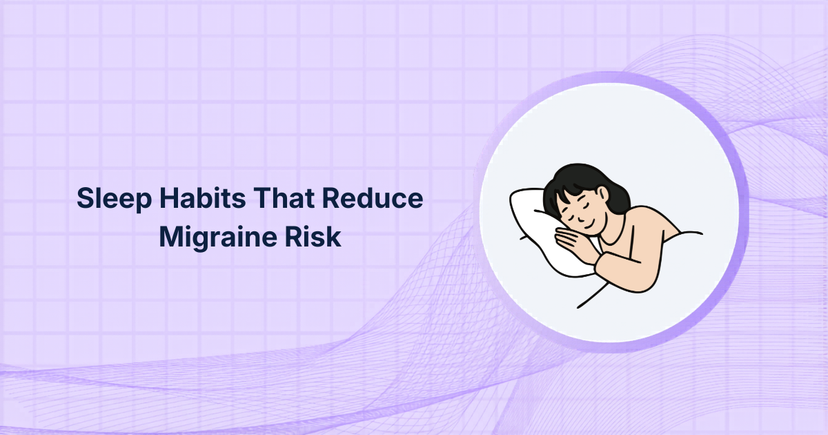 Sleep Habits That Reduce Migraine Risk