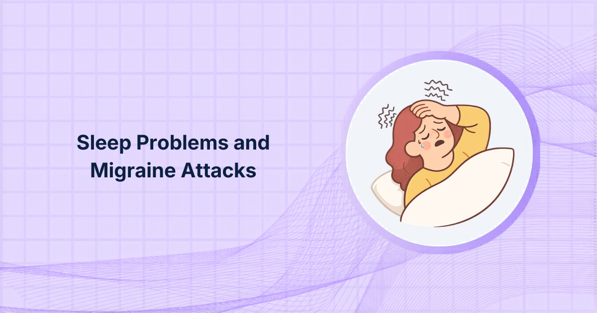 Sleep Problems and Migraine Attacks