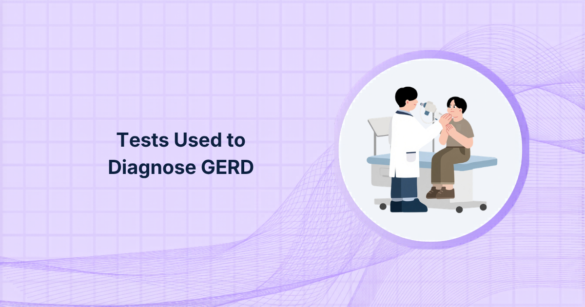 Tests Used to Diagnose GERD